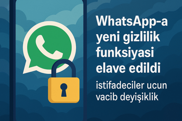 whatsapp yeni gizlilik funksiyasi, sosial mediada gizlilik yeniliyi, mobil tetbiq illustrasiyasi